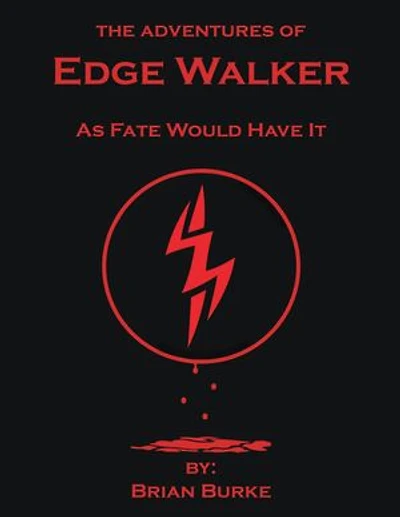 The Adventures of Edge Walker: As Fate Would Have It