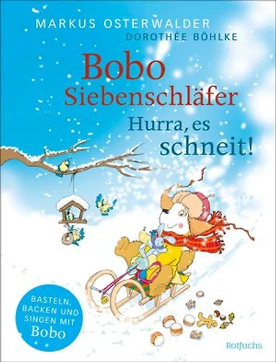 Bobo Siebenschläfer: Hurra, es schneit!: Mit 10 kurzen Geschichten zum Vorlesen und zahlreichen Mitmachideen