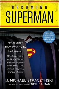 Becoming Superman: My Journey From Poverty to Hollywood
