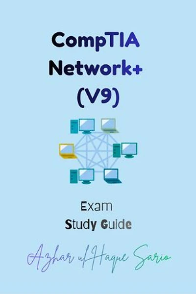 CompTIA Network+ (V9): Exam Study Guide