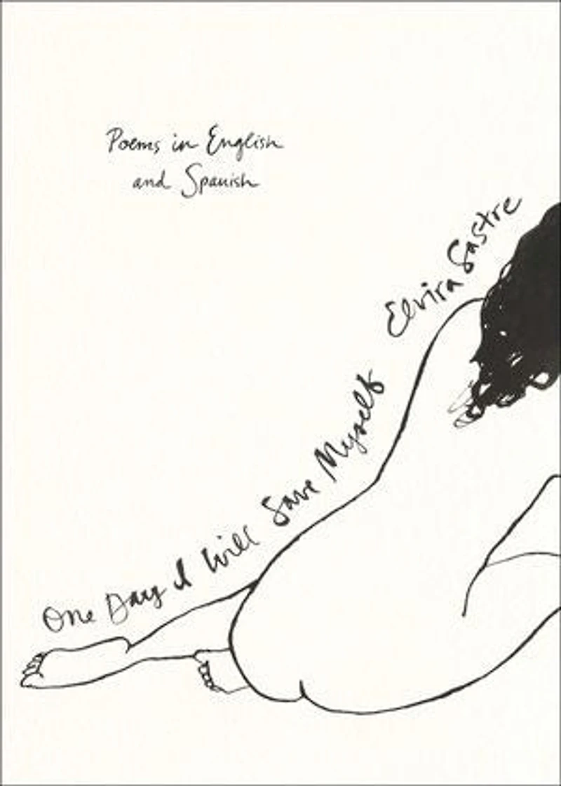 One Day I Will Save Myself: Poems English and Spanish