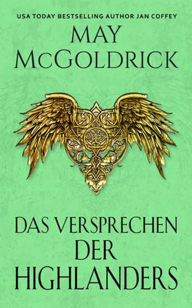 Das Versprechen der Highlanders: Täuschung führte sie zusammen. Leidenschaft entschied ihr Schicksal.