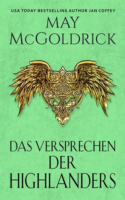 Das Versprechen der Highlanders: Täuschung führte sie zusammen. Leidenschaft entschied ihr Schicksal.