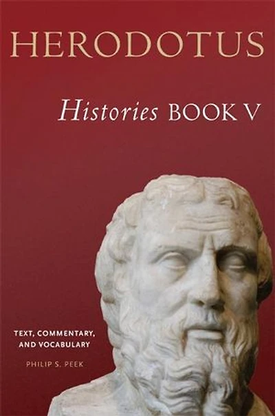 Herodotus, Histories, Book V: Text, Commentary, and Vocabulary