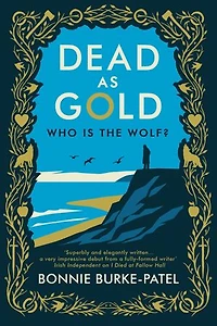 Dead as Gold: A beautifully wrought gothic crime novel of buried pasts and the fairytales that haunt us