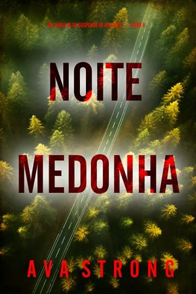 Noite Medonha (Um Thriller de Suspense de Lexi Cole — Livro 4)