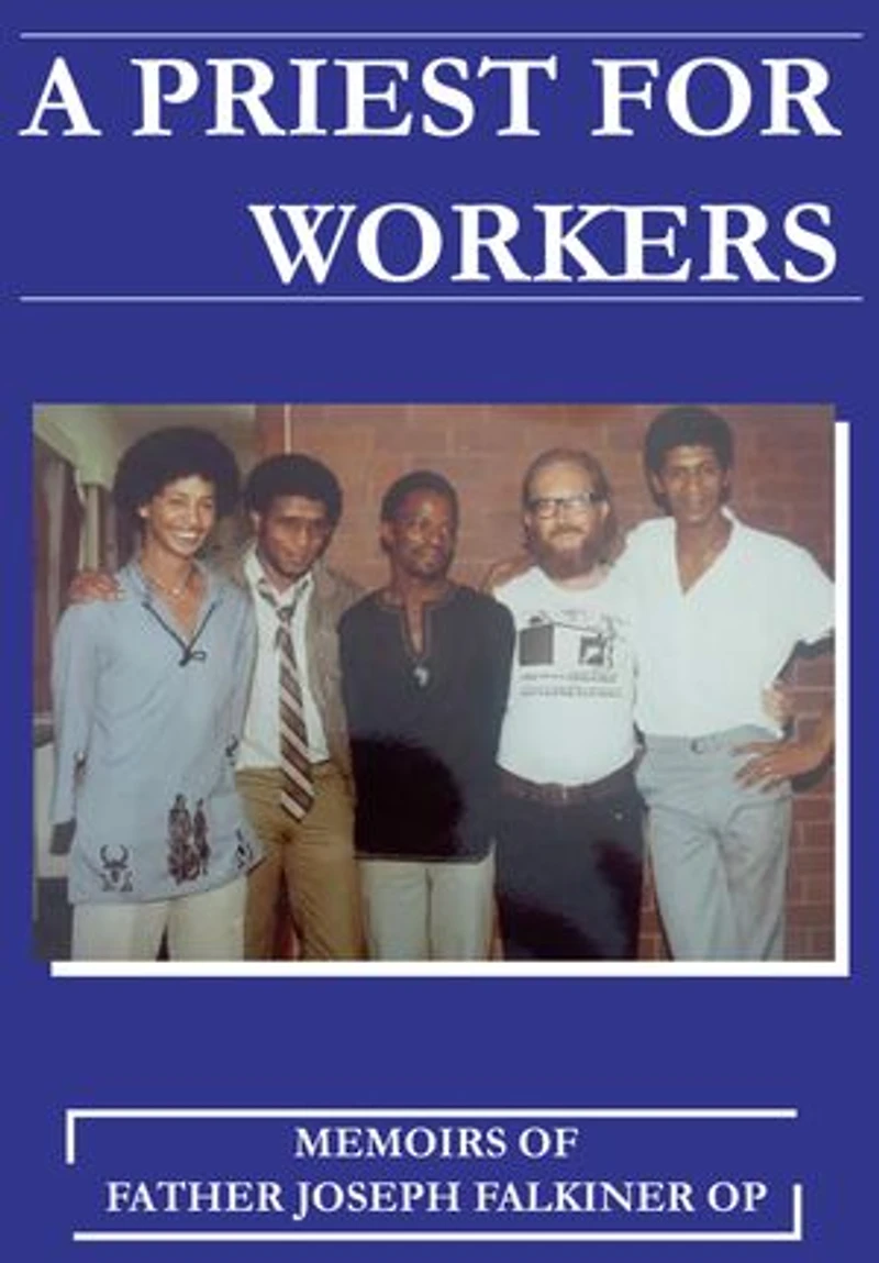 A Priest for Workers: Memoirs of Fr Joseph Falkiner OP