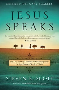Jesus Speaks: 365 Days Of Guidance And Encouragement, Straight From The Words Christ