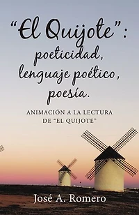 El Quijote: poeticidad, lenguaje poético, poesía.: Animación a la lectura de Quijote