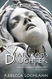 The Year-God's Daughter: A Saga of Ancient Greece