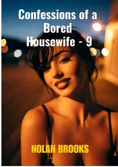 Confessions Of A Bored Housewife - 9: Desperate Housewives, #9