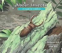 About Insects: A Guide for Children (Educational Science Book Bugs STEM Learning)