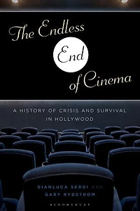 The Endless End of Cinema: A History Crisis and Survival Hollywood