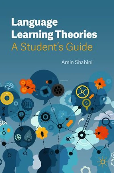 Language Learning Theories: A Student's Guide