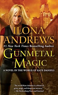 Gunmetal Magic: A Novel the World of Kate Daniels