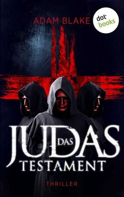 Das Judas-Testament: Thriller | Die dunklen Fälle von Kennedy & Tillman, Band 1 – voller Mystery und atemloser Action