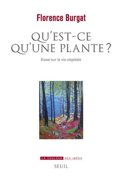 Qu'est-ce qu'une plante ?: essai sur la vie végétale