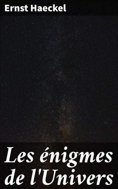 Les énigmes de l'Univers: Édition enrichie. Exploration des mystères de l'univers à travers la science et la philosophie