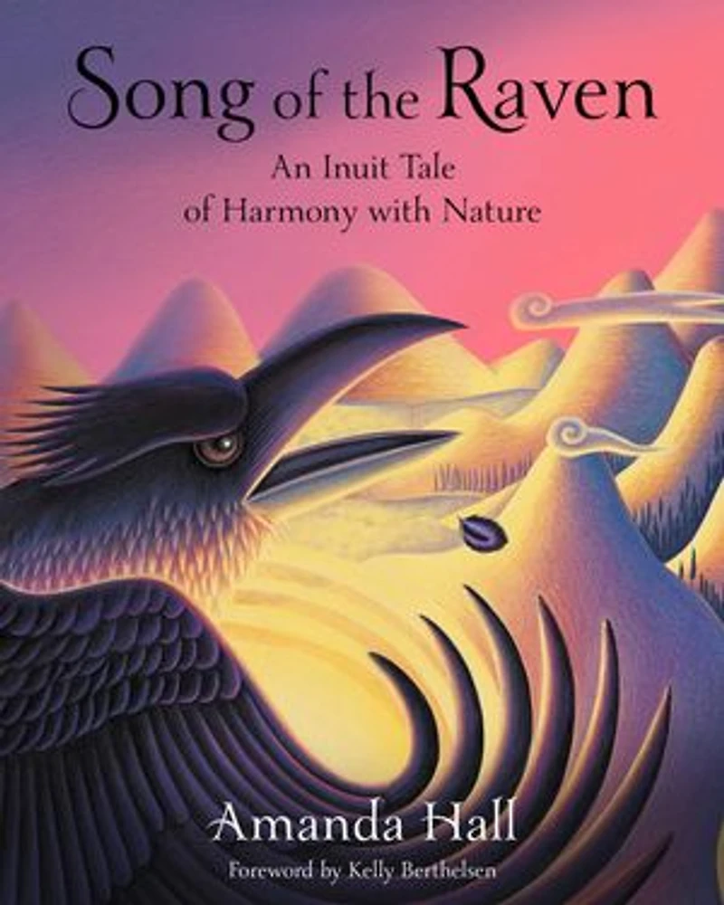 Song of the Raven: An Inuit Tale Harmony with Nature