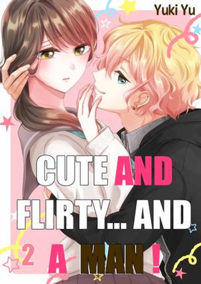Cute and Flirty... and a Man!: Volume 2