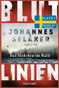Blutlinien - Das Mädchen im Wald: Thriller - Atmosphärisch und hoch spannend – der Nr.-1-Bestseller aus Schweden!