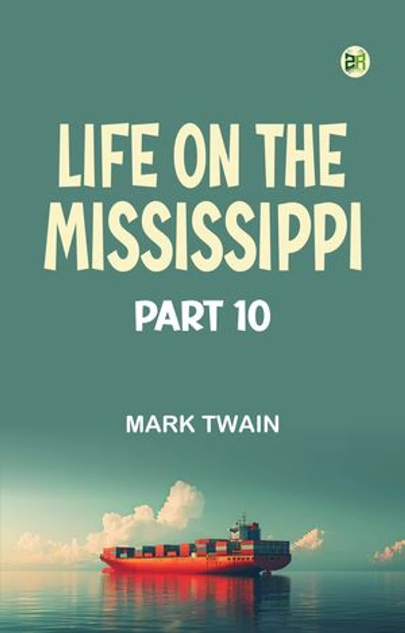 Life on the Mississippi Part 10