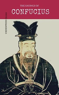 The Sayings Of Confucius
