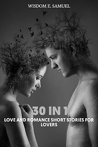 30 In 1 Love And Romance Short Stories For Lovers: Fun Time For Couples