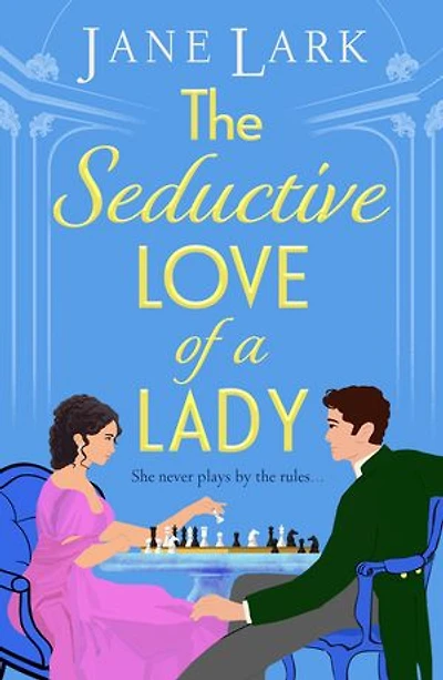 The Seductive Love of a Lady: An addictively passionate Regency romance perfect for fans of Beverley Watts, Eloisa James and Bridgerton