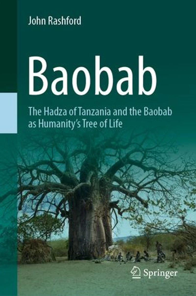 Baobab: the Hadza of Tanzania and Baobab as Humanity's Tree Life