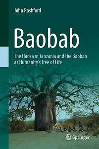 Baobab: the Hadza of Tanzania and Baobab as Humanity's Tree Life