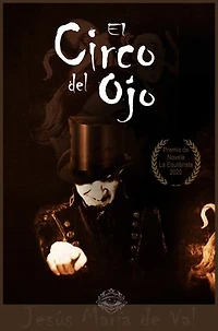 El Circo del Ojo (Premio de Novela LA EQUILIBRISTA 2020)
