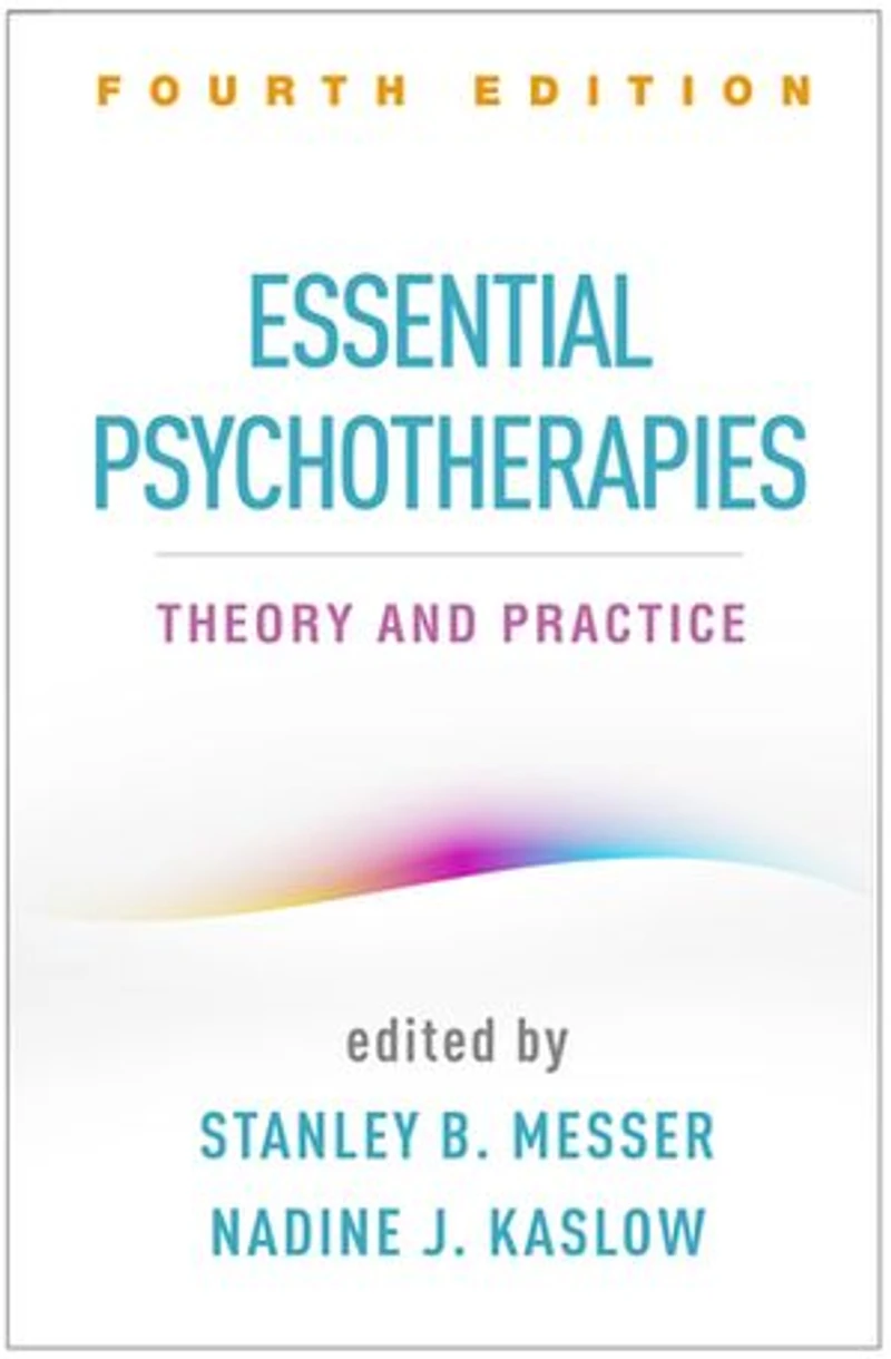Essential Psychotherapies: Theory And Practice