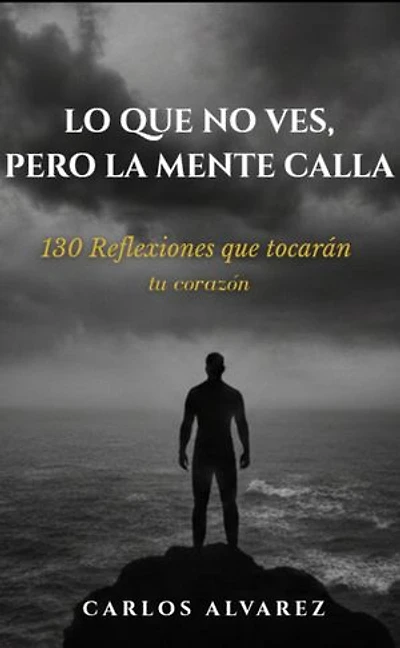 Lo que no ves pero la mente calla