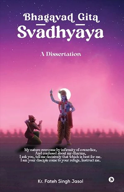 Bhagavad Gita Svādhyāya: A Dissertation