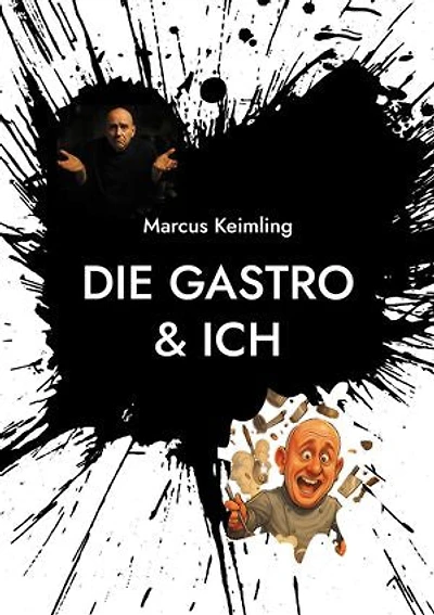Die Gastro & ich: Was die Gastro mir gegeben - und fast genommen hätte