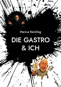 Die Gastro & ich: Was die Gastro mir gegeben - und fast genommen hätte