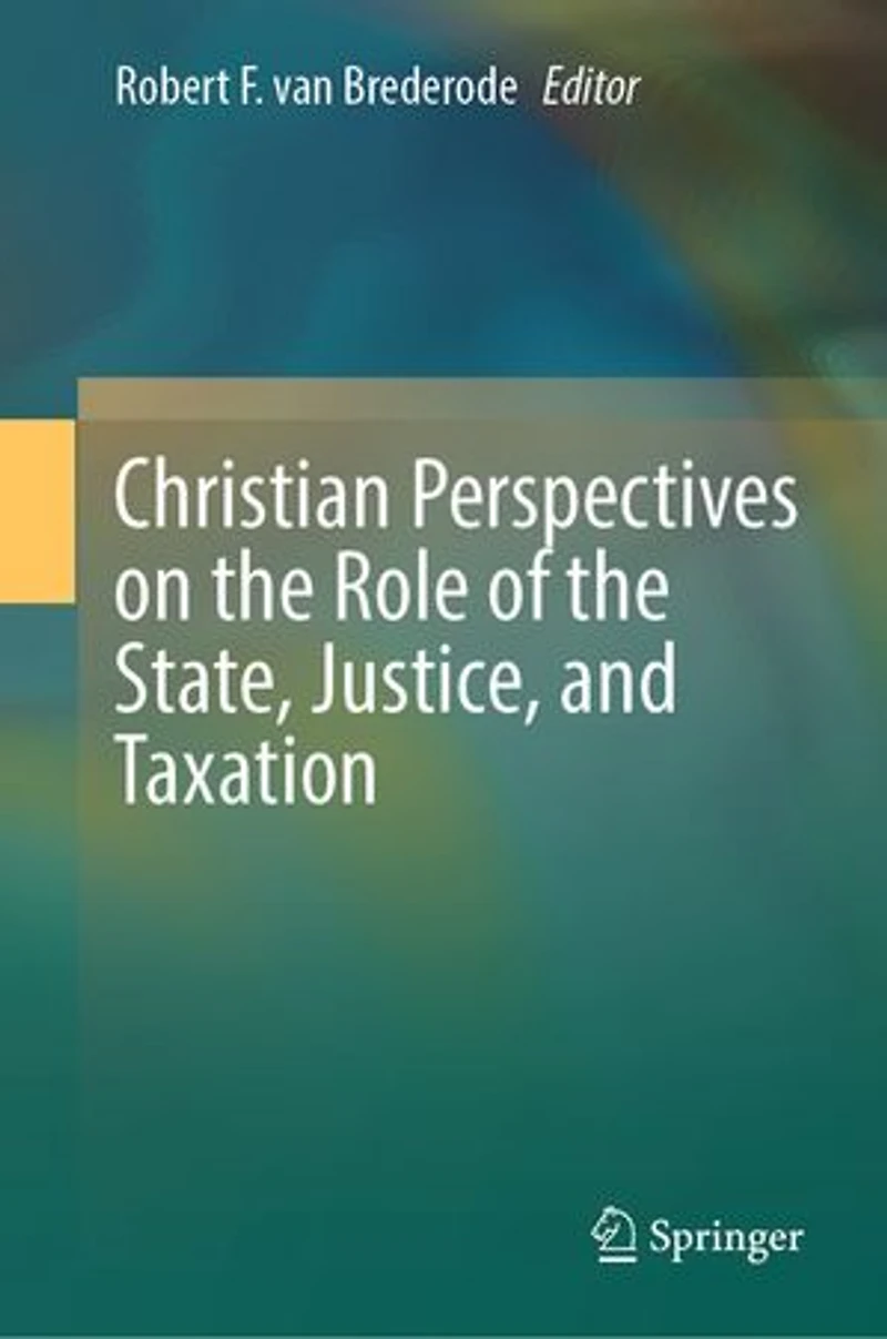 Christian Perspectives on the Role of State, Justice, and Taxation