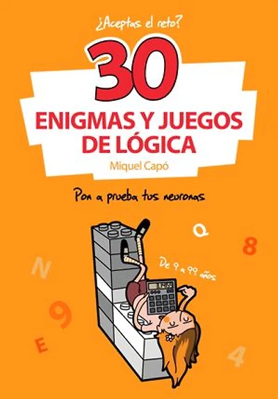 30 Enigmas y juegos de lógica: Enigmas y acertijos para niños y niñas