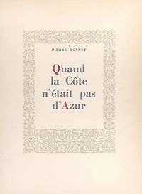 Quand la Côte n'était pas d'Azur
