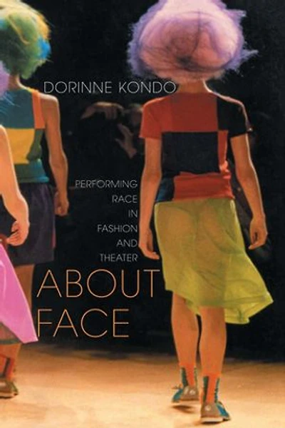 About Face: Performing Race Fashion and Theater