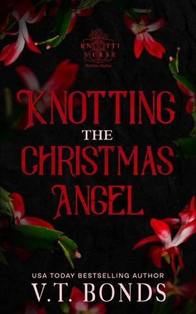 Knotting the Christmas Angel: A Dark and Spicy Why Choose Enemies to Lovers Paranormal Holiday Romance
