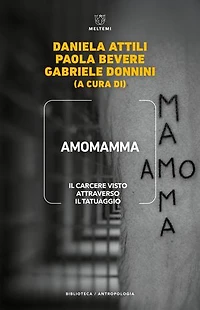 AMOMAMMA: IL CARCERE VISTO ATTRAVERSO IL TATUAGGIO