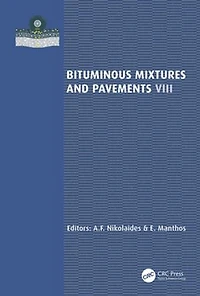 Bituminous Mixtures and Pavements VIII