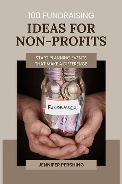 100 Fundraising Ideas for Non-Profits