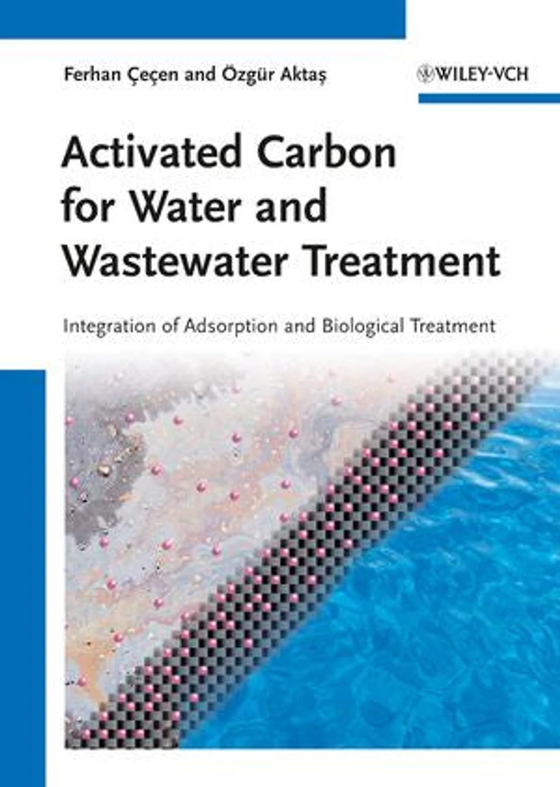 Activated Carbon for Water and Wastewater Treatment: Integration of Adsorption Biological Treatment