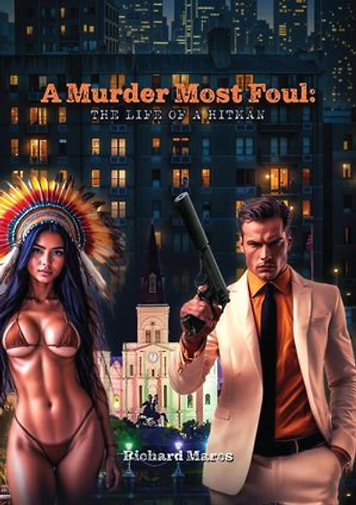 A MURDER MOST FOUL: The Life of a Hitman