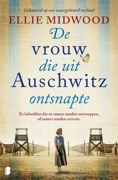 De vrouw die uit Auschwitz ontsnapte: Ze beloofden elkaar dat ze samen zouden ontsnappen, of samen zouden sterven.