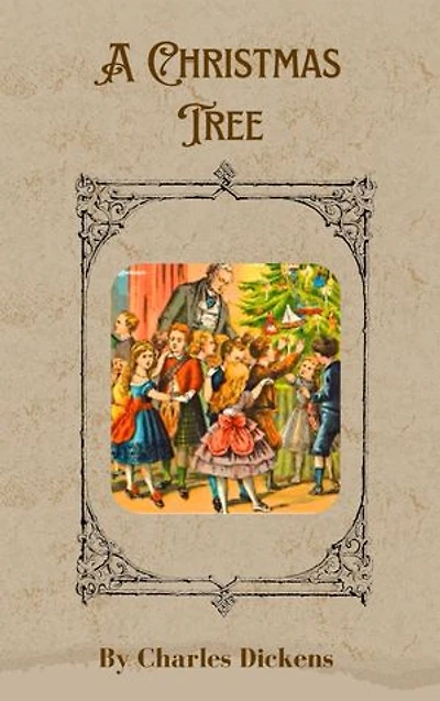 A Christmas Tree: Dickens' Enchanting Holiday Celebration