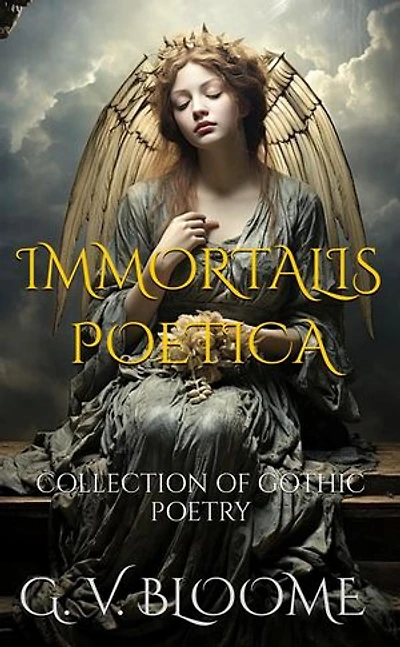 IMMORTALIS POETICA: Collection of Gothic Poetry